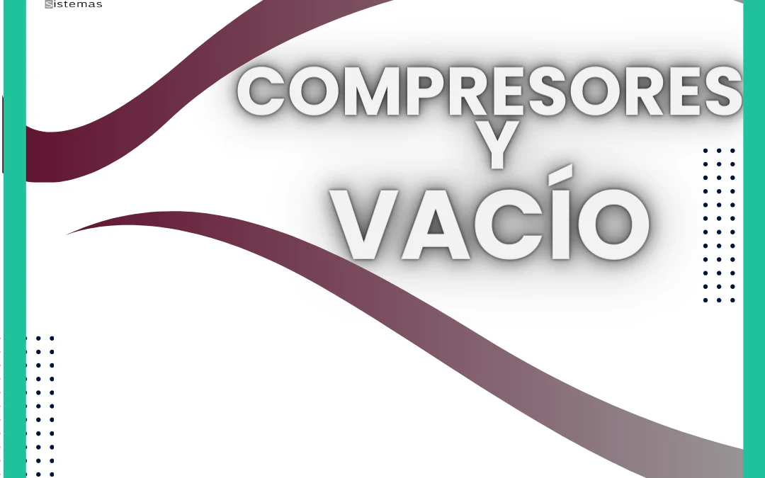 Compresores y Vacío