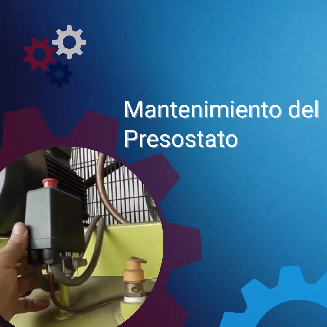 El Mantenimiento del Presostato