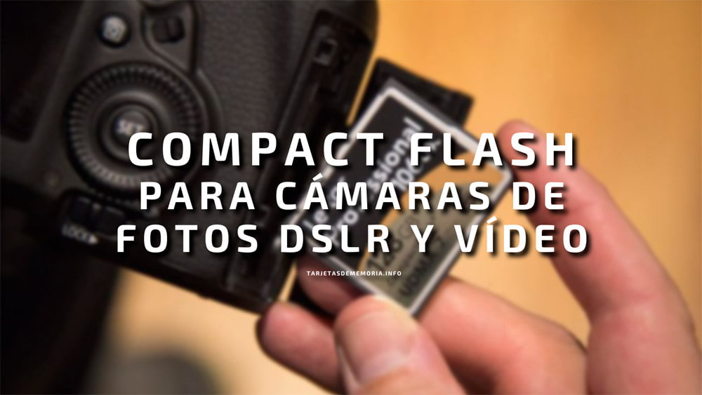 Las mejores tarjetas de memoria CF para cámaras reflex